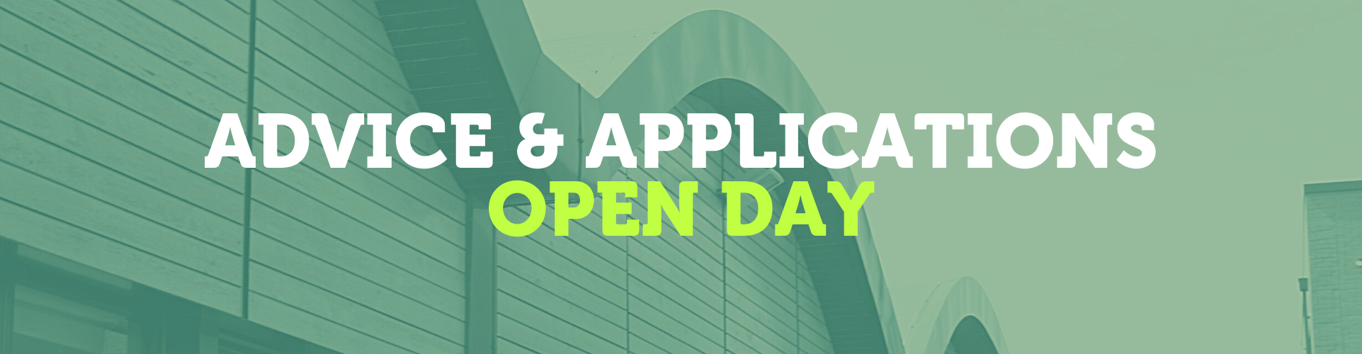 Advice & Applications Open Day