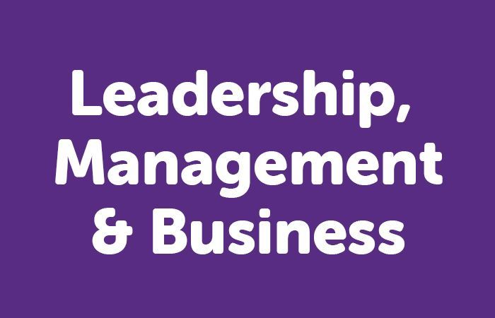 Leadership, Management and Business 