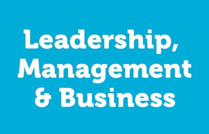 Leadership, Management and Business 
