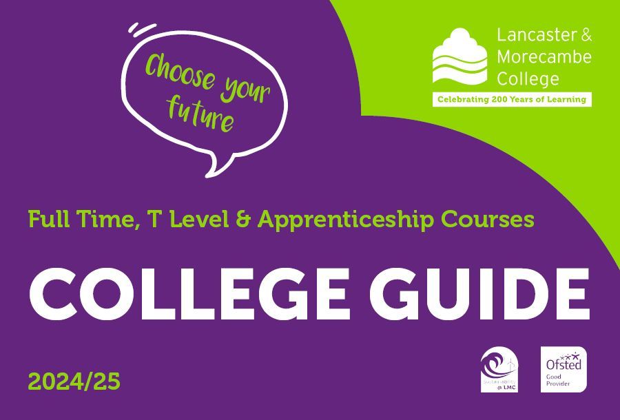 College Guide 2024/25 - Lancaster & Morecambe  College
